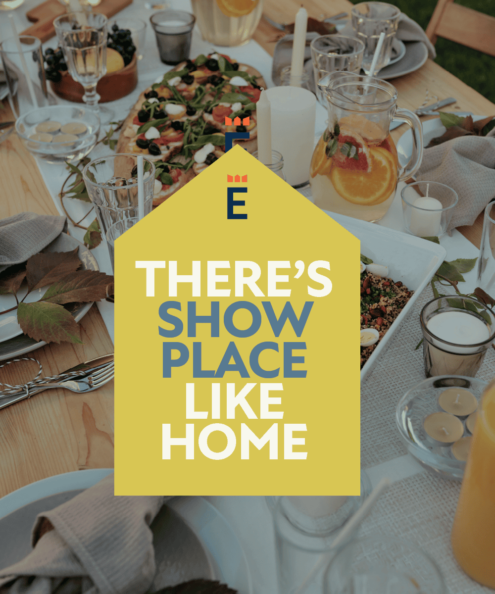 CREATE YOUR SHOWPLACE HOME